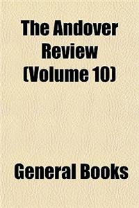 The Andover Review (Volume 10)