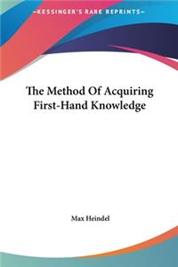 Method Of Acquiring First-Hand Knowledge