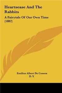 Heartsease and the Rabbits