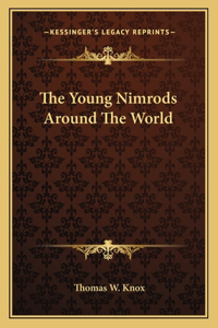 Young Nimrods Around the World