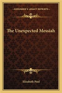 The Unexpected Messiah