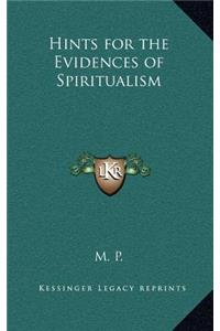 Hints for the Evidences of Spiritualism