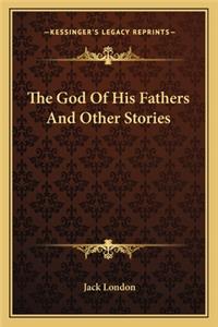 God Of His Fathers And Other Stories