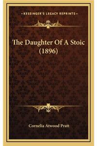 The Daughter of a Stoic (1896)
