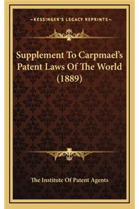 Supplement to Carpmael's Patent Laws of the World (1889)