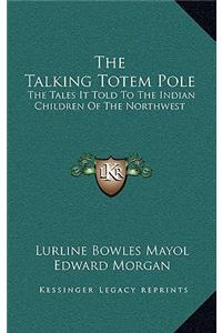 The Talking Totem Pole
