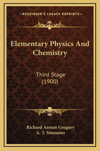 Elementary Physics and Chemistry
