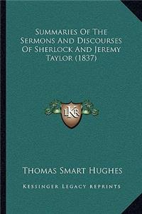 Summaries of the Sermons and Discourses of Sherlock and Jeremy Taylor (1837)