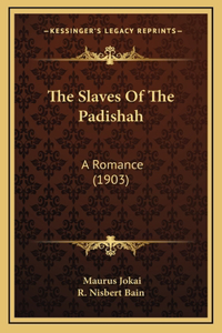 The Slaves of the Padishah the Slaves of the Padishah