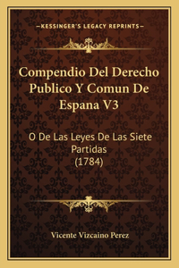 Compendio Del Derecho Publico Y Comun De Espana V3