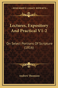 Lectures, Expository And Practical V1-2