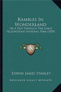 Rambles In Wonderland