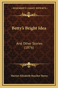 Betty's Bright Idea