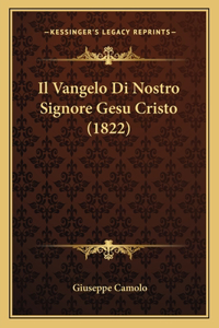 Il Vangelo Di Nostro Signore Gesu Cristo (1822)