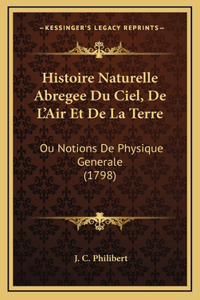 Histoire Naturelle Abregee Du Ciel, De L'Air Et De La Terre