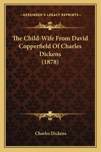 Child-Wife From David Copperfield Of Charles Dickens (1878)