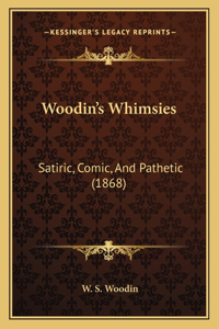 Woodin's Whimsies