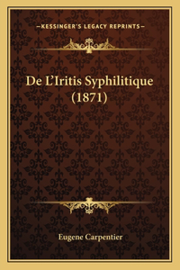 De L'Iritis Syphilitique (1871)