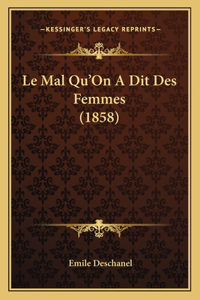 Mal Qu'On A Dit Des Femmes (1858)