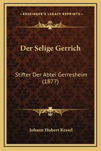 Der Selige Gerrich