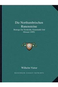 Die Northumbrischen Runensteine