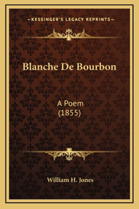Blanche De Bourbon