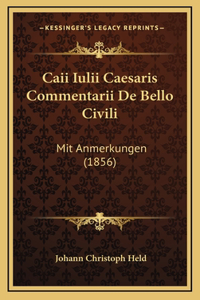 Caii Iulii Caesaris Commentarii De Bello Civili