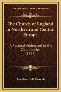 The Church of England in Northern and Central Europe