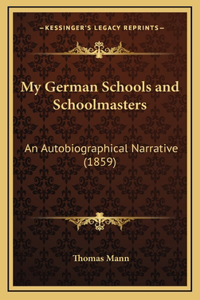 My German Schools and Schoolmasters