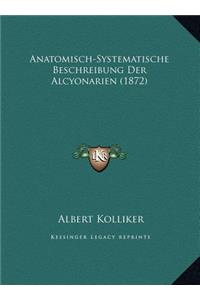 Anatomisch-Systematische Beschreibung Der Alcyonarien (1872)