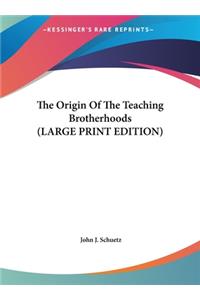 The Origin of the Teaching Brotherhoods