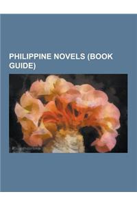 Philippine Novels (Book Guide): Always Hiding, America Is in the Heart, Ang Anak Ng Dumalaga, Ang Huling Pagluha, Ang Lihim Ng Isang Pulo, Ang Mestisa