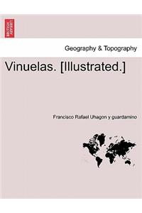 Vinuelas. [illustrated.]