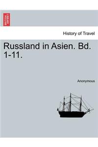 Russland in Asien. Bd. 1-11.