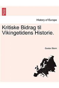 Kritiske Bidrag Til Vikingetidens Historie.