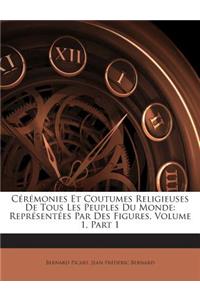 Cérémonies Et Coutumes Religieuses De Tous Les Peuples Du Monde