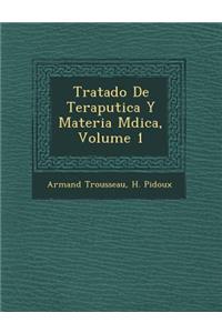 Tratado De Terap&#65533;utica Y Materia M&#65533;dica, Volume 1