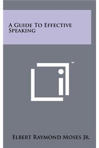 Guide To Effective Speaking