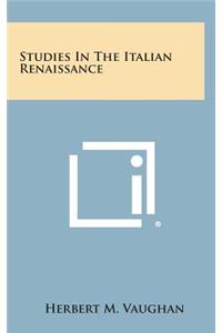 Studies in the Italian Renaissance