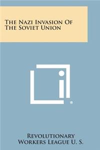 The Nazi Invasion of the Soviet Union