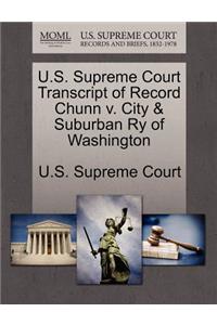 U.S. Supreme Court Transcript of Record Chunn V. City & Suburban Ry of Washington