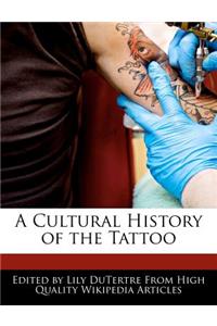 A Cultural History of the Tattoo