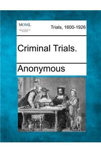 Criminal Trials.