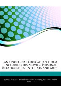 An Unofficial Look at Ian Holm Including His Movies, Personal Relationships, Interests and More