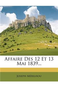 Affaire Des 12 Et 13 Mai 1839...