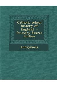 Catholic School History of England