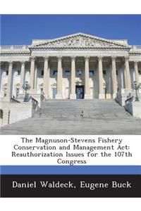 The Magnuson-Stevens Fishery Conservation and Management ACT