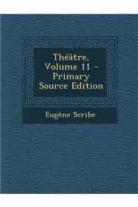 Theatre, Volume 11