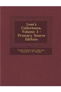 Lean's Collectanea, Volume 3 - Primary Source Edition