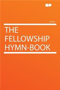 The Fellowship Hymn-Book